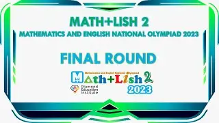 MATH+LISH 2-Math & English National Olympiad 2023 | Final Round | Diamond Education Institute