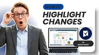 How to Highlight Cell Changes in Smartsheet (Updated 2026)
