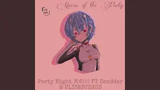 Queen Of The Party (feat. ULISESTEXUS & Sondder)