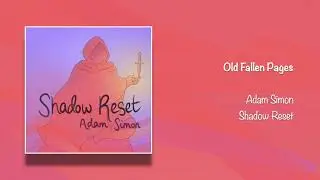 Adam Simon - Old Fallen Pages