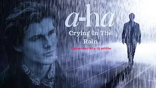 a-ha - Crying In The Rain (Extended Mix Dj eRRe) Download link in description