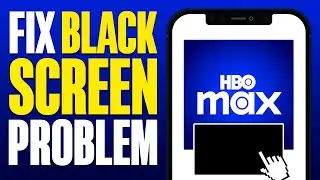 How To Fix HBO Max App Black Screen Problem (2025)