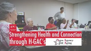 Strengthening Health and Connection through H-GAC&rsquo;s Area Agency on Aging