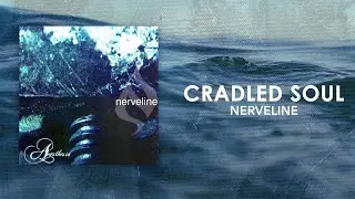 Nerveline - Cradled Soul (Official Audio)