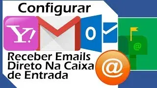 Como Receber Emails Direto na Caixa de Entrada &raquo;&raquo; Passo-a-Passo &laquo;&laquo;&nbsp;Presente Incluso