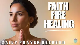 5 Daily Prayers for Faith, Healing & Focus | Reset Your Mind & Spirit