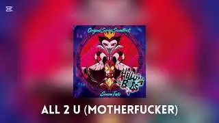 All 2 U (Motherfucker) Instrumental (Helluva Boss: Season Two (Original Soundtrack))