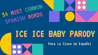 50 Most Common Spanish Words Song; Ice Ice Baby Parody &ldquo;Good Good Bueno&rdquo; for Spanish Class