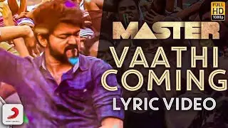 Master - Vaathi Coming Lyric | Thalapathy Vijay