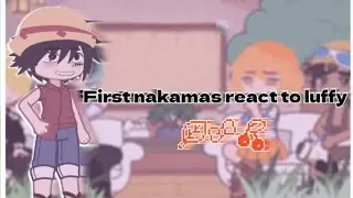 🌼past mugiwaras react to luffy 🌼 one piece~gacha club 🇺🇲🇪🇸