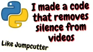 I made python jumpcutter that removes silence from a video