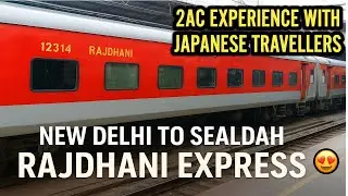 New Delhi Sealdah RAJDHANI Express 2AC Experience  with JAPANESE 😍 Full Journey Bengali Travel Vlog