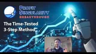 Profit Singularity Breakthrough Review - The Time Tested 3-Step Method