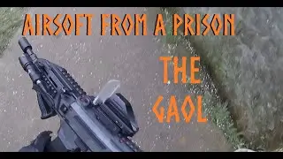 Airsoft from the Gaol low player day
