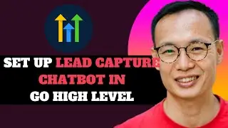 NEW! Set Up a Lead Capture Chatbot in GoHighLevel in 2025!