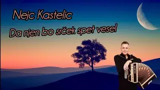 Nejc Kastelic - Da njen bo srček spet vesel ❤️
