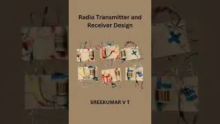 Radio Transmitter and Receiver Design - SREEKUMAR V T