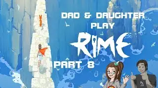 Dad & Daughter Play Rime Part 8 - Facing the Truth
