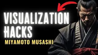 Visualization will change your life - Miyamoto Musashi Philosophy