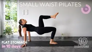 10 MIN FLAT STOMACH PILATES / get a small waist & burn belly fat in 10 days / at home