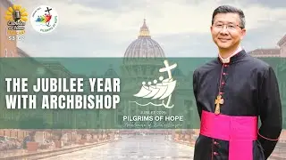 S3:E2 - Pilgrims of Hope: The Jubilee Year with Archbishop Julian Leow