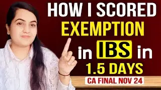 IBS Last Day *TIPS & TRICKS*, Strategy, Books, Index For CA Final Nov 24 🔥60+ in IBS |CA Learners