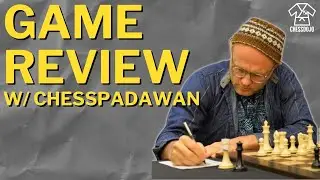 Game Review w/ Jesse and ChessPadawan