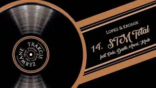 Lopez&Kronik (ZERWANE TRAKCJE) - STM Total feat. Pele, Dante, Arczi, Kodo (prod.Kronik)