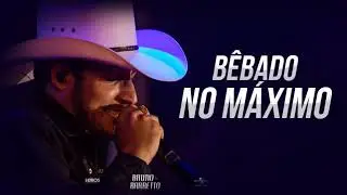 Bruno e Barretto - B&ecirc;bado No M&aacute;ximo (Super Lan&ccedil;amento 2018)