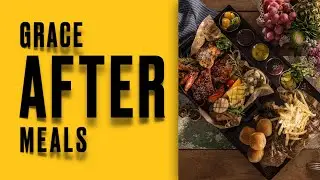 GRACE AFTER MEALS- a Catholic prayer after meals