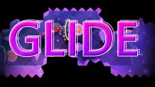 Glide 100% by crohn44 (Extreme Demon) | Geometry Dash