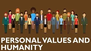 PERSONAL VALUES AND HUMANITY by Rich Life