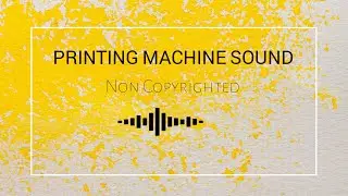 Printer Sound || Printing Machine Sound Sfx