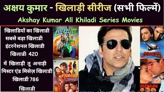 Akshay Kumar all khiladi series movies with budget, box office collection 7 verdict 2023