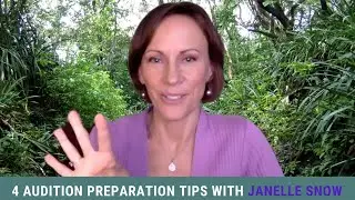 4 Audition Tips  with Janelle Snow