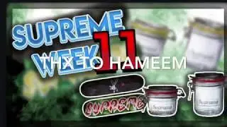 SUPREME WEEK 11