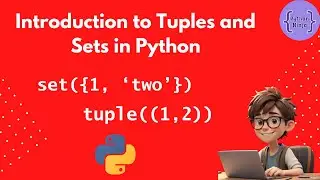 Introduction to Tuples and Sets in Python | 2024 Edition