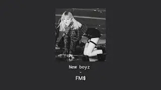 New Boyz - FM$ (SLOWED DOWN)