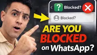 How to Know If Someone Blocked You on WhatsApp (2026 Update)