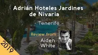 Adri&aacute;n Hoteles Jardines de Nivaria 5* Review 2019