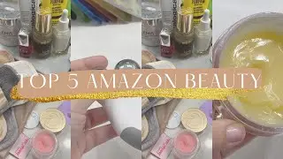 My Top 5 Beauty Products from Amazon!