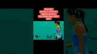 Алекс Ила забивает 3-1 в первом сете против Сонмеза Абу-Даби Open 2026 R32 #alexeala #abudhabi #wta5