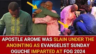 APOSTLE AROME WAS SLAIN UNDER THE ANOINTING AS EVANGELIST OGUCHE IMPARTED HIM AT FOG 2024
