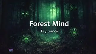 [ Forest Mind ] – [ Psy Trance ] | UltraVibe 2026