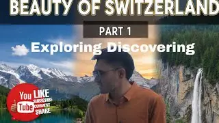 Switzerland &ndash; The Most Beautiful Country in the World 🇨🇭