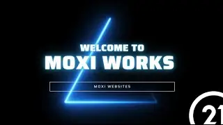 Moxi Websites  101 Training - CENTURY 21 - 6/21/2022