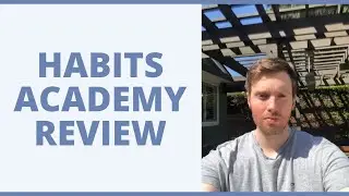 Habits Academy Review - Is This Personal Development Course Legit?