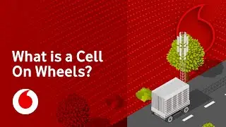 What is a Cell On Wheels? | Vodafone UK