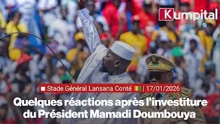 Conakry 🇬🇳  | Quelques réactions après l'investiture du Président Mamadi Doumbouya