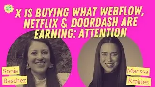 X Is Buying What Webflow, Netflix & DoorDash Are Earning: Attention